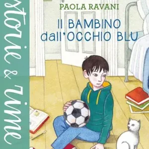 Il bambino dall‘occhio blu. Ediz. a colori Quantità Limitata