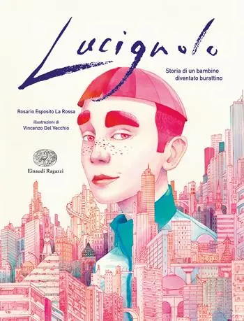Lucignolo. Storia di un bambino diventato burattino Di Tendenza
