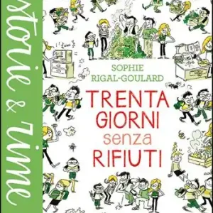Trenta giorni senza rifiuti. Ediz. a colori Esclusivo