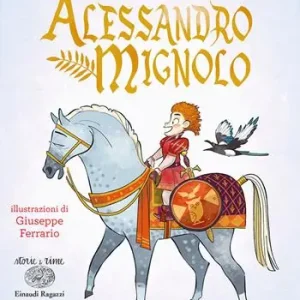 Must-Have Le avventure di Alessandro Mignolo. Ediz. a colori