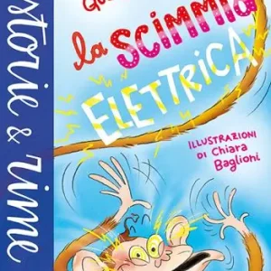 La scimmia elettrica. Ediz. a colori A Buon Prezzo
