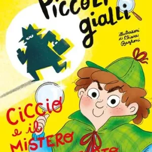 Ciccio e il mistero degli antifurto. Piccoli gialli Nuovo Arrivo