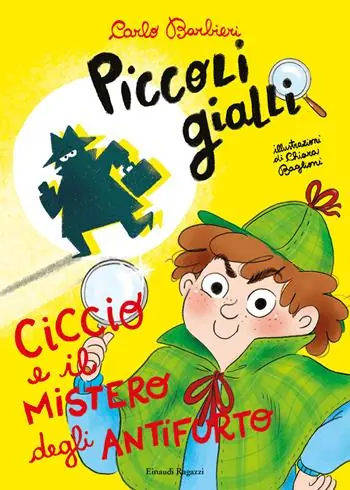 Ciccio e il mistero degli antifurto. Piccoli gialli Nuovo Arrivo