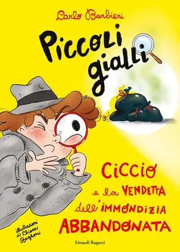 Ciccio e la vendetta dell‘immondizia abbandonata. Piccoli gialli Professionale