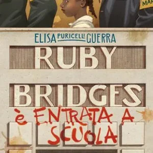 Ordina Subito Ruby Bridges è entrata a scuola