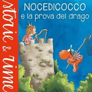 Spedito Oggi Nocedicocco e la prova del drago. Ediz. a colori