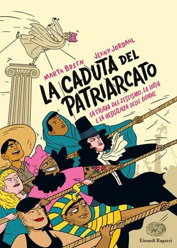 La caduta del patriarcato. La storia del sessismo, la lotta e la resistenza delle donne Esclusivo