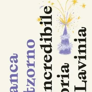 Must-Have L‘incredibile storia di Lavinia. Pocket. Ediz. illustrata