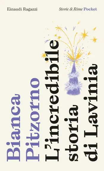 Must-Have L‘incredibile storia di Lavinia. Pocket. Ediz. illustrata
