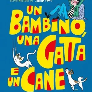Compra Adesso Un bambino, una gatta e un cane. Ediz. a colori