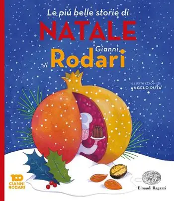 Ordina Subito Le più belle storie di Natale di Gianni Rodari. Ediz. a colori