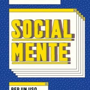Compra Adesso SocialMente. Per un uso consapevole della rete