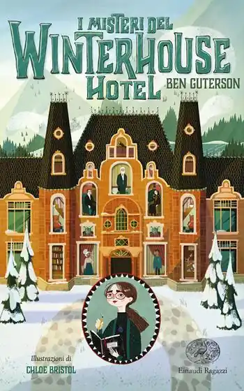 I misteri del Winterhouse Hotel. Ediz. illustrata Promozione Esclusiva