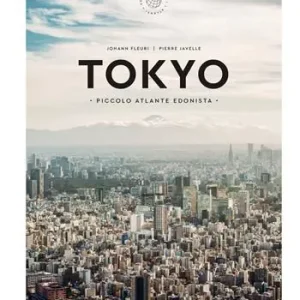 Tokyo. Piccolo atlante edonista Compra Oggi Stesso