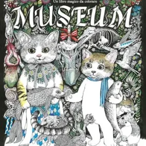 Museum. Un libro magico da colorare Non Perdere