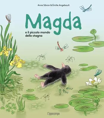 Magda e il piccolo mondo dello stagno. Ediz. a colori A Buon Prezzo