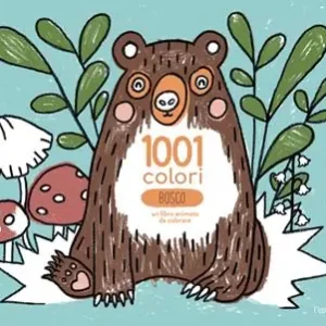 Bosco. 1001 Colori. Ediz. a colori Ultime Pezzi