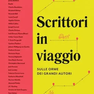 Offerta Scrittori in viaggio. Sulle orme dei grandi autori