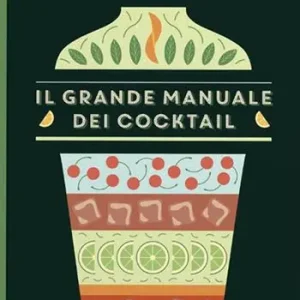 Quantità Limitata Il grande manuale dei cocktail