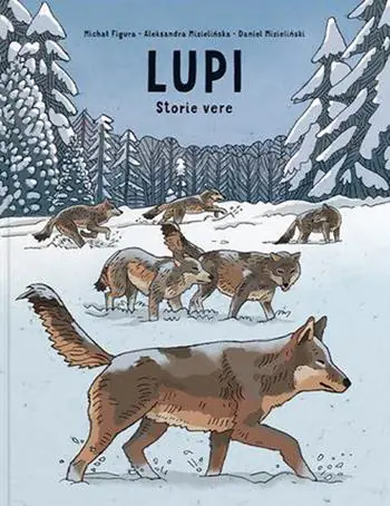 Lupi. Storie vere. Ragazzi. Album scoperte Di Tendenza