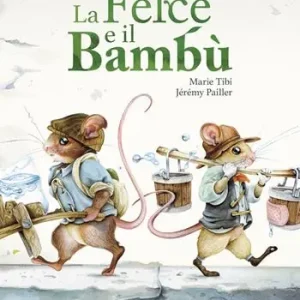 Esclusivo La felce e il bambù. Libri per piccoli. Ediz. illustrata