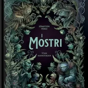 I mostri. L‘enciclopedia del meraviglioso. Ediz. illustrata Di Tendenza