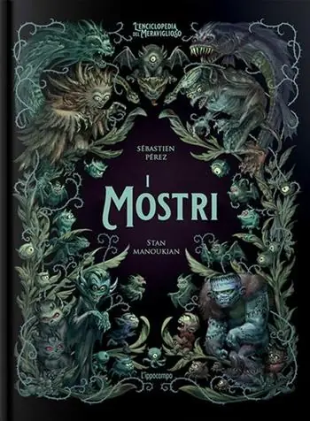 I mostri. L‘enciclopedia del meraviglioso. Ediz. illustrata Di Tendenza