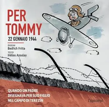 Per Tommy. 22 gennaio 1944. Ediz. illustrata Novità