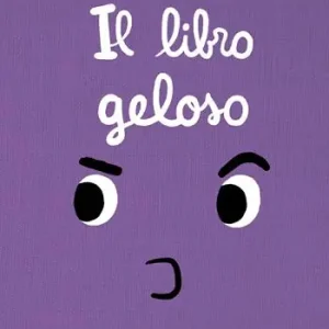 Il libro geloso. Il libro che. Ediz. illustrata Compra Oggi Stesso