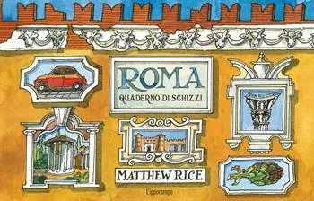 Offerta Limitata Roma. Un quaderno di schizzi