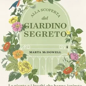 Alla scoperta del giardino segreto Compra Oggi Stesso