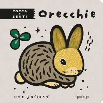 Direttamente Dal Produttore Orecchie. Tocca e senti. Ediz. illustrata