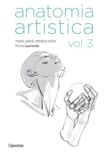Occasione Imperdibile Anatomia artistica. Vol. 3 Mani, piedi, testa e collo