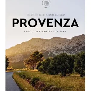 Provenza. Piccolo atlante edonista Affare