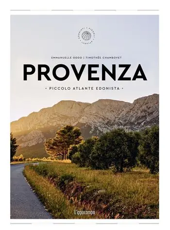 Provenza. Piccolo atlante edonista Affare