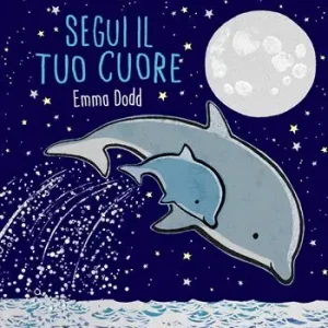 Popolare Segui il tuo cuore. Ediz. illustrata