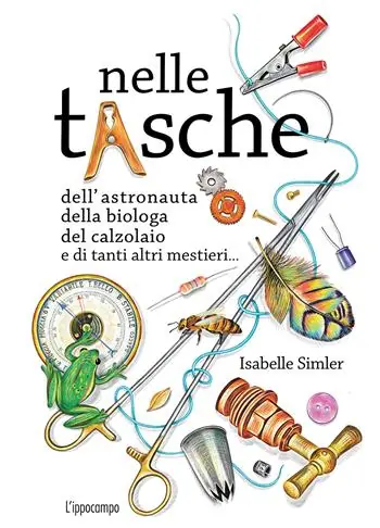 Nelle tasche dell‘astronauta, della biologa, del calzolaio e di tanti altri mestieri... Album scoperte Sconto