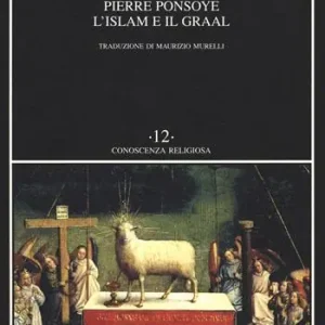 L‘Islam e il Graal. Studio sull‘esoterismo del Parzival di Wolfram von Eschenbach Occasione