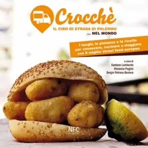 Crocchè. Il cibo di strada di Palermo... nel mondo Prezzo Scontato