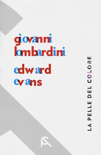 Compra Online La pelle del colore. Giovanni Lombardini-Edward Evans. Catalogo della mostra (Rimini, 17 febbraio-7 aprile 2018). Ediz. italiana e inglese