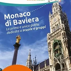 Monaco di Baviera. La prima e unica guida dedicata a scuole e gruppi Economico