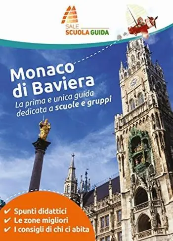 Monaco di Baviera. La prima e unica guida dedicata a scuole e gruppi Economico