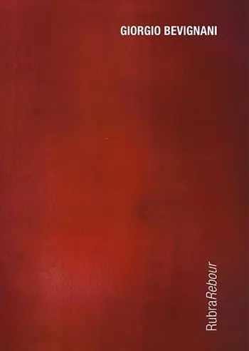Giorgio Bevignani. Rubrarebour. Catalogo della mostra (Bologna, 21 settembre-7 novembre 2018). Ediz. italiana e inglese Must-Have