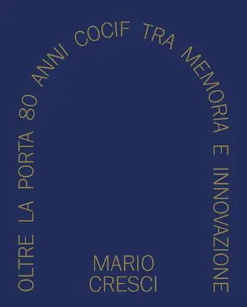 Nuova Collezione Oltre la porta. 80 anni COCIF tra memoria e innovazione