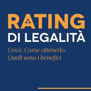 Rating di legalità. Cos‘è, quali sono i benefici, come ottenerlo Offerta