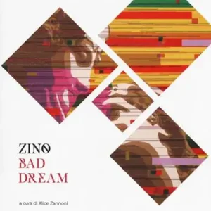 Popolare Zino. Bad dream. Catalogo della mostra (Rimini, 14 giugno-13 luglio 2019). Ediz. a colori