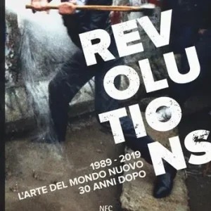 Compra Online Revolutions 1989-2019. L‘arte del mondo nuovo 30 anni dopo. Ediz. a colori