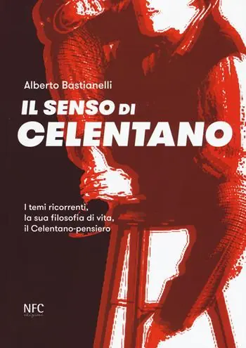 Pagamento Sicuro Il senso di Celentano. I temi ricorrenti, la sua filosofia di vita, il Celentano-pensiero