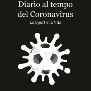 Vendita Finale Diario al tempo del Coronavirus. Lo sport e la vita