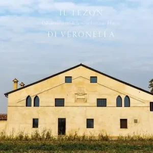 Il Tezon di Veronella. Dal salnitro al sociale la storia, il restauro, il futuro Di Tendenza